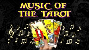The Hidden Mystery Music Of The Tarot