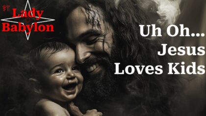Jesus & Children — Oh No… Jesus Loves Your Kids