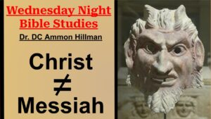 No Christian Messiah – Wednesday Night Bible Studies – S5E2